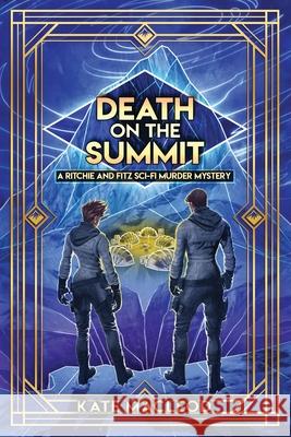 Death on the Summit: A Ritchie and Fitz Sci-Fi Murder Mystery Kate MacLeod 9781951439736 Ratatoskr Press - książka