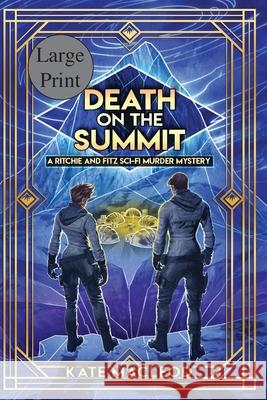 Death on the Summit: A Ritchie and Fitz Sci-Fi Murder Mystery Kate MacLeod 9781951439750 Ratatoskr Press - książka