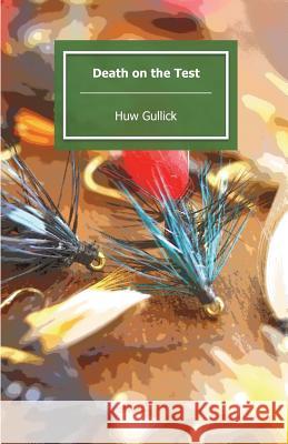 Death on the Test MR Huw Gullick 9781519693518 Createspace Independent Publishing Platform - książka