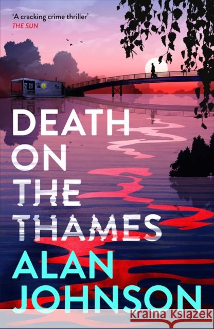 Death on the Thames: the unmissable new murder mystery from the award-winning writer and former MP Alan Johnson 9781035403448 Headline Publishing Group - książka