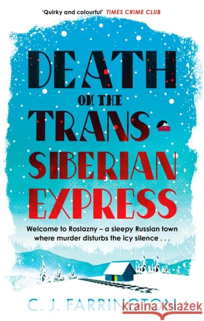 Death on the Trans-Siberian Express C J Farrington 9781472133144 Little, Brown Book Group - książka