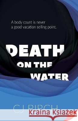 Death on the Water Cj Birch 9781636794976 Bold Strokes Books - książka