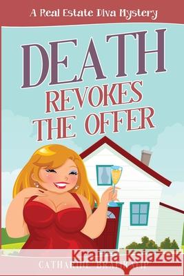 Death Revokes the Offer: Killer views/dead body in kitchen/make offer Catharine Bramkamp 9781073121137 Independently Published - książka