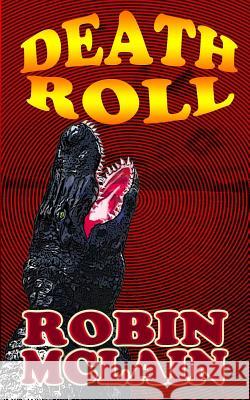 Death Roll Robin McLain 9781499224559 Createspace - książka