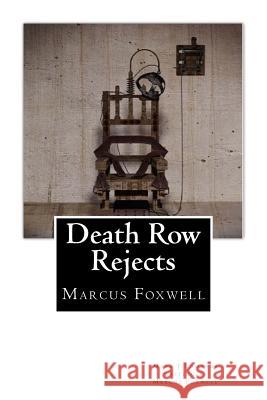 Death Row Rejects: Compilation Mark J. Edwards 9781503140295 Createspace - książka