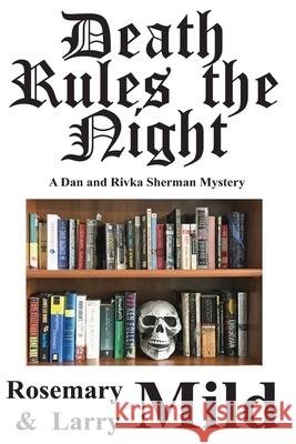 Death Rules The Night Rosemary Mild, Larry Mild 9780990547266 Magic Island Literary Works - książka