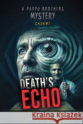 Death's Echo: Murder by Suggestion: Uncovering the Truth Behind the Poisoned Will Sarfaraz, Mirza 9798257529771 Independently Published - książka