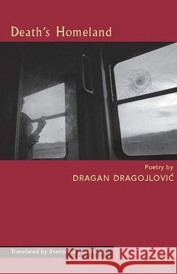 Death's Homeland Dragan Dragojlovic Stanislava Lazarevic 9781931896450 Curbstone Press - książka