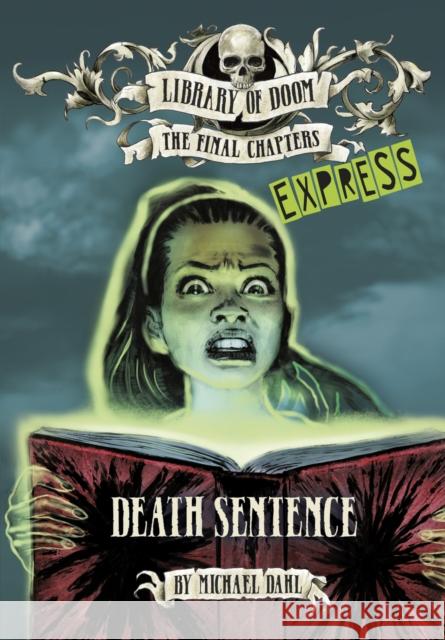 Death Sentence - Express Edition Michael Dahl (Author) 9781398243415 Capstone Global Library Ltd - książka