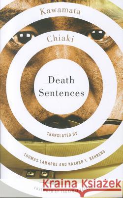 Death Sentences Kawamata Chiaki Chiaki Kawamata Thomas Lamarre 9780816654550 University of Minnesota Press - książka