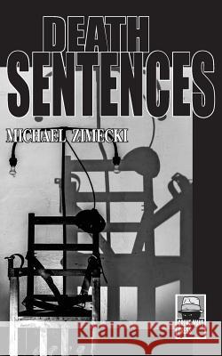 Death Sentences Michael Zimecki 9789881655783 Crime Wave Press - książka