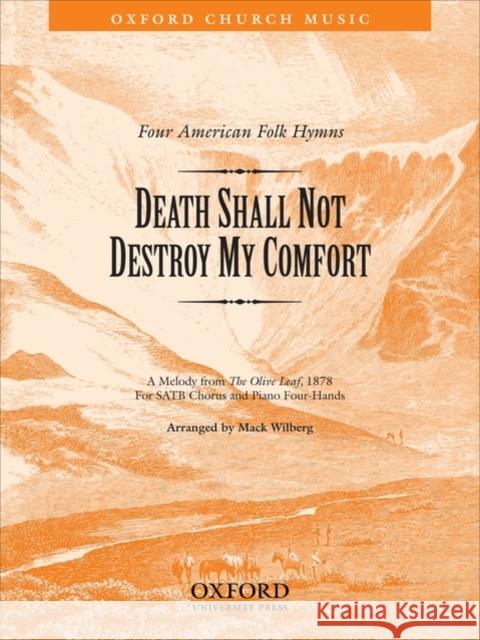 Death shall not destroy my comfort : No. 2 of Four American Folk Hymns  9780193860513 Oxford University Press - książka