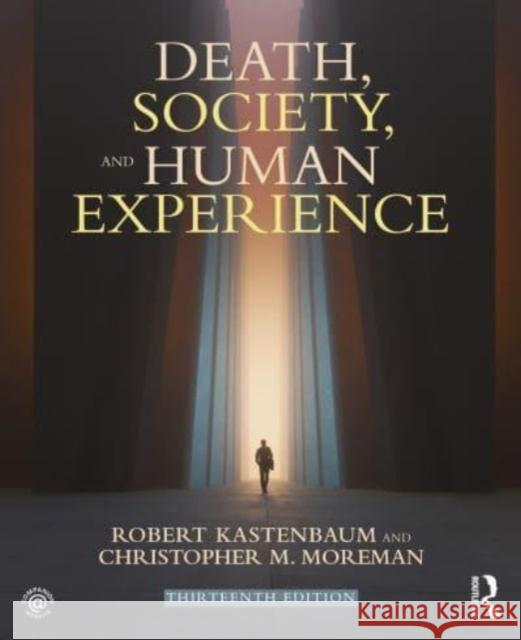 Death, Society, and Human Experience Christopher M. Moreman 9781032021515 Taylor & Francis Ltd - książka