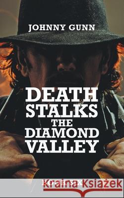 Death Stalks The Diamond Valley: A Terrence Corcoran Western Johnny Gunn 9781641197526 Wolfpack Publishing - książka