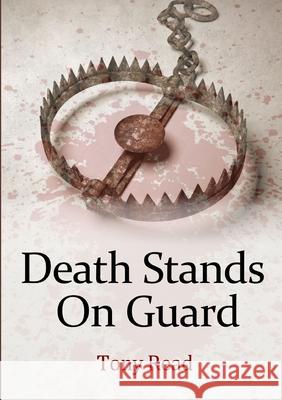 Death Stands On Guard Tony Read 9780244646271 Lulu.com - książka