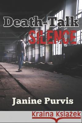 Death-Talk Silence Janine Purvis 9781983691362 Createspace Independent Publishing Platform - książka