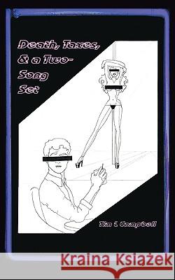 Death, Taxes, & A Two-Song Set Tim L Campbell 9781434316325  - książka