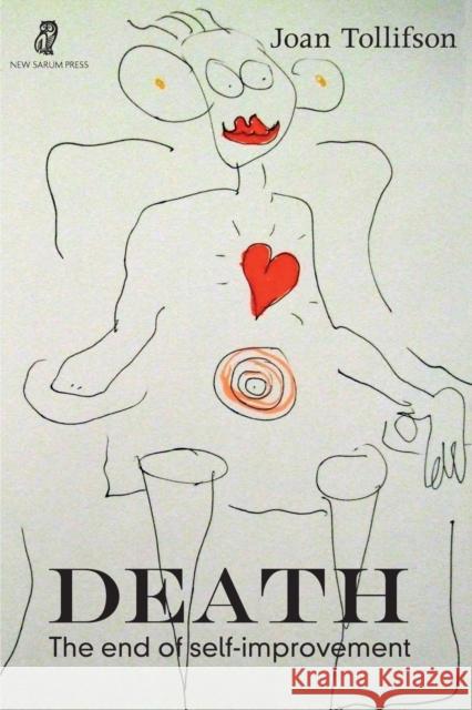 Death: The End of Self-Improvement Joan Tollifson 9781916290303 New Sarum Press - książka