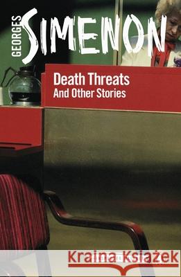 Death Threats: And Other Stories Georges Simenon 9780241487075 Penguin Books Ltd - książka