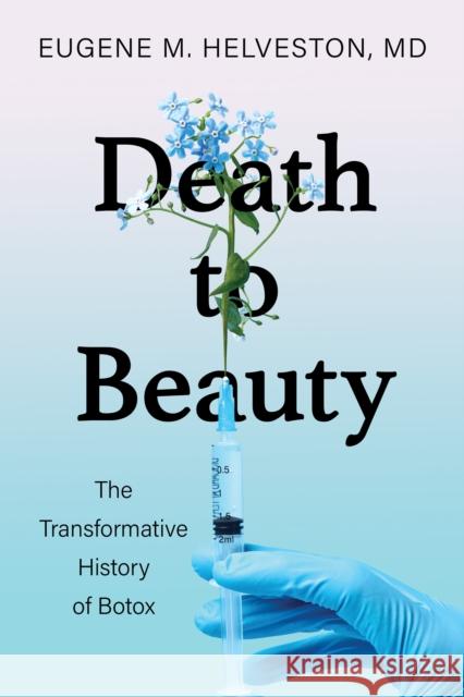 Death to Beauty Eugene M. Helveston 9780253067807 Indiana University Press - książka