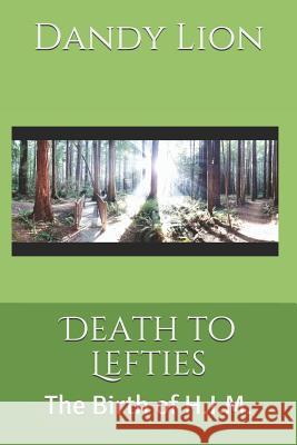 Death to Lefties: The Birth of H.I.M. Dandy Trillium Lion 9781790400300 Independently Published - książka