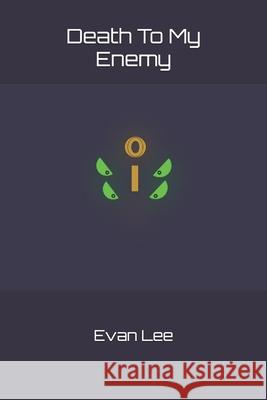 Death To My Enemy Evan Perry Lee 9781704012650 Independently Published - książka