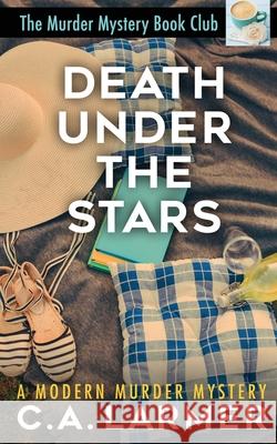 Death Under the Stars C. a. Larmer 9780645283518 Larmer Media - książka