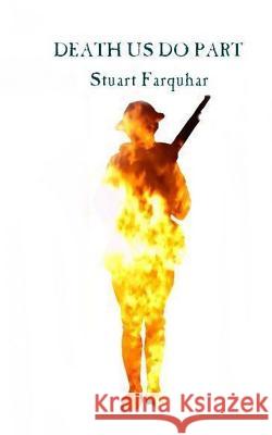 Death Us Do Part Stuart Farquhar 9781494891602 Createspace - książka