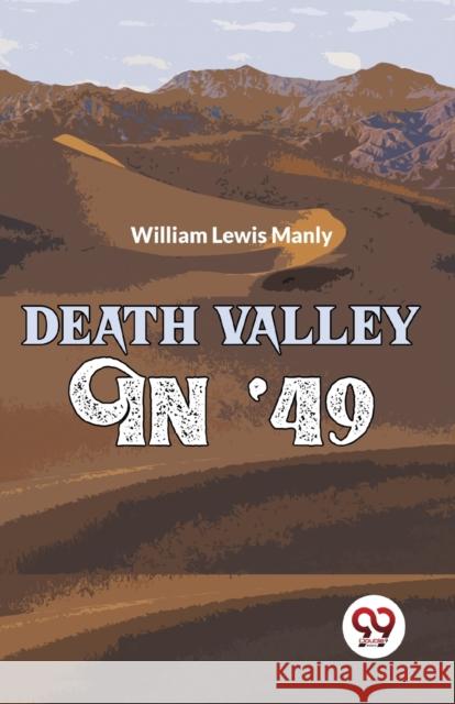 Death Valley In '49 William Lewis Manly 9789358019940 Double 9 Books - książka