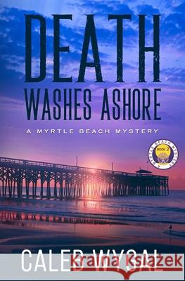 Death Washes Ashore Caleb Wygal 9781735437378 Franklin/Kerr Press - książka