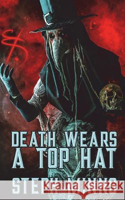 Death Wears a Top Hat Steph Minns 9781721970193 Createspace Independent Publishing Platform - książka