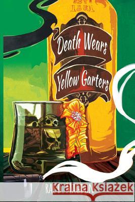 Death Wears Yellow Garters Rae D. Magdon 9781942976004 Desert Palm Press - książka
