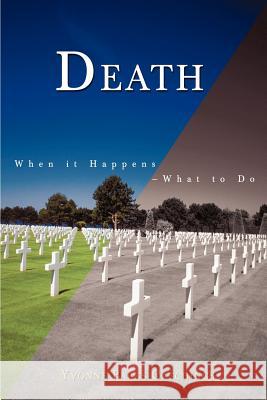Death: When it Happens--What to Do Catchings, Yvonne 9780595425044 iUniverse - książka