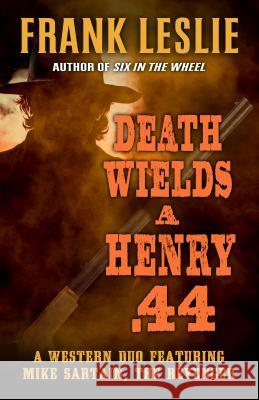 Death Wields a Henry .44: A Western Duo Frank Leslie 9781432848804 Five Star Publishing - książka