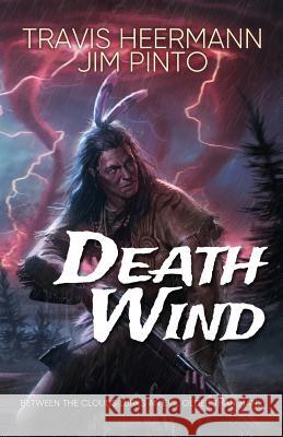 Death Wind Travis Heermann Jim Pinto 9781614754701 WordFire Press - książka