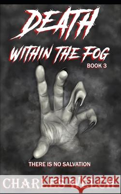 Death Within The Fog Welch Charles Welch 9798411904536 Independently published - książka