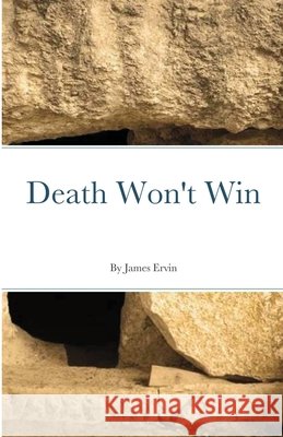 Death Won't Win James Ervin 9781716885891 Lulu.com - książka
