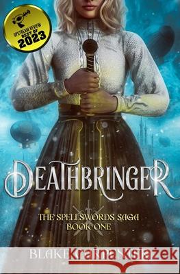 Deathbringer: The Spellswords Saga: Book One Michael Gallagher Blake Carpenter  9798373325530 Independently Published - książka