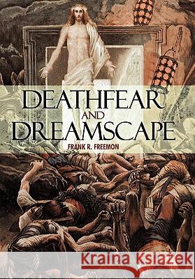 Deathfear and Dreamscape Frank R. Freemon 9781449715540 WestBow Press - książka