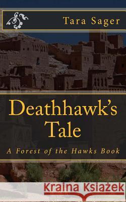 Deathhawk's Tale Tara Sager 9781508539049 Createspace - książka