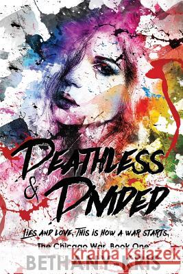 Deathless & Divided Bethany-Kris 9780994790972 Bethany-Kris - książka