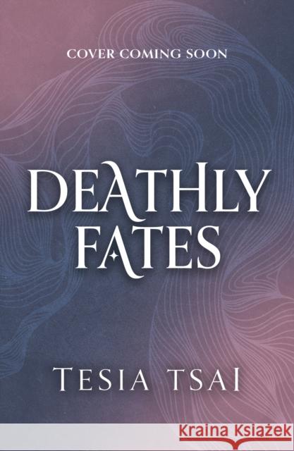 Deathly Fates Tsai, Tesia 9780008740733 HarperCollins Publishers - książka