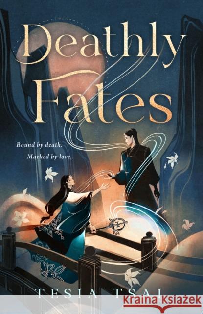 Deathly Fates Tesia Tsai 9781250378927 Wednesday Books - książka