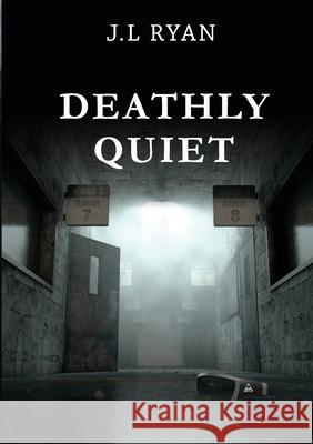 Deathly Quiet Jessica Ryan Rachel Mann Quartz Creative Co 9781716677151 Lulu.com - książka