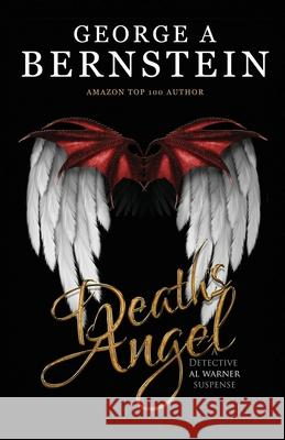 Death's Angel: A Detective Al Warner Suspense George a. Bernstein 9780989468145 Gnd Publishing LLC - książka