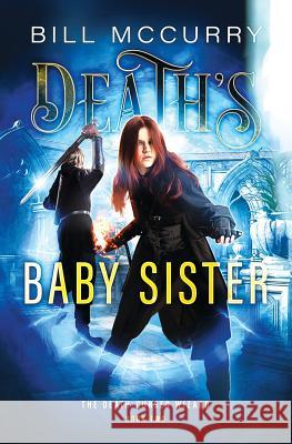 Death's Baby Sister Bill McCurry Shayla Raquel Monica Haynes 9780984806263 Infinite Monkeys Publishing - książka