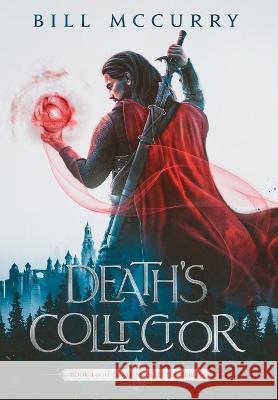 Death's Collector Bill McCurry   9798987890721 Infinite Monkeys Publishing - książka