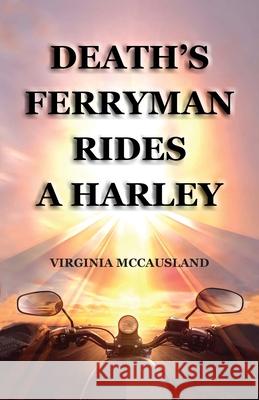 Death's Ferryman Rides A Harley Virginia McCausland 9781777677800 Velzyn Press - książka