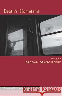 Death's Homeland Dragan Dragojlovic Stanislava Lazarevic 9781931896450 Curbstone Press - książka