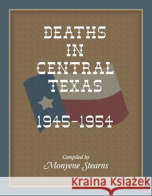 Deaths in Central Texas, 1945-1954 Monyene Stearns, Pat Fehler 9780788423536 Heritage Books - książka